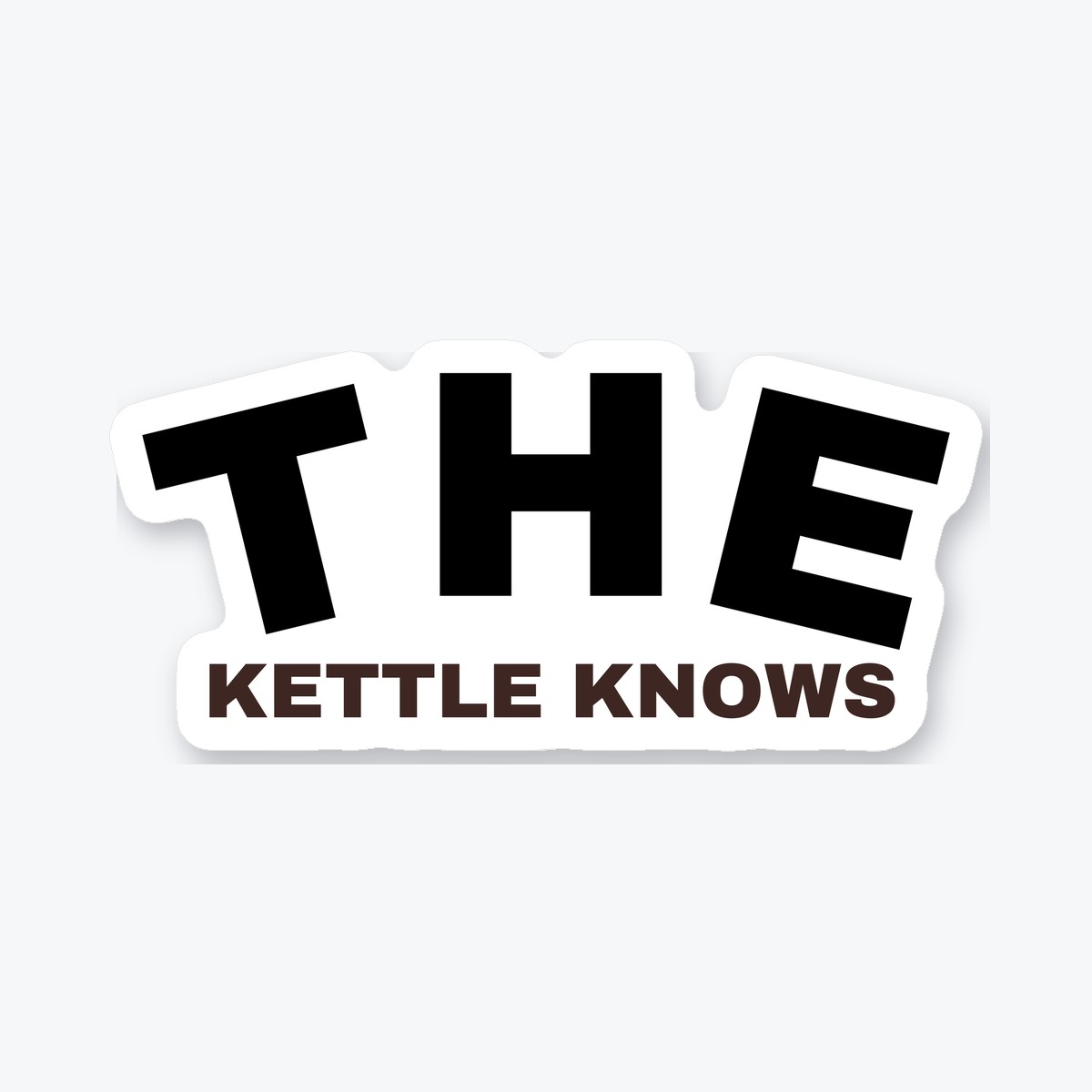 The Kettle Knows die-cut sticker